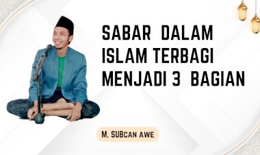 Edisi Pondok Ramadhan :  Sabar terbagi menjadi 3 ( tiga) jenis  utama
